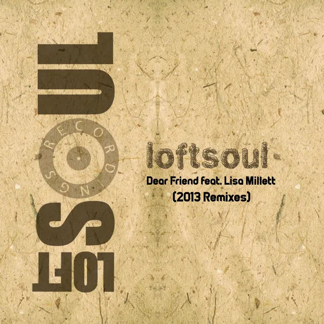 Dear Friend - Loftsoul 2013 Remix