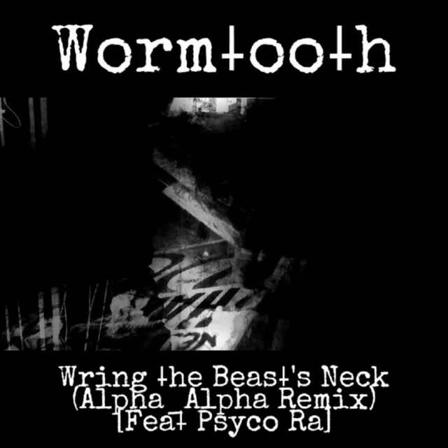 Wring the Beast's Neck - Alpha_alpha Remix