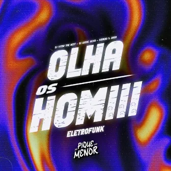 Olha os Homiii (Eletrofunk) by Cidinho & Doca