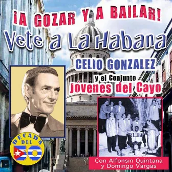 Vete a La Habana by Los Jovenes del Cayo