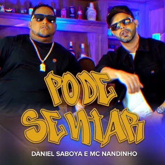 Pode Sentar by Daniel Saboya