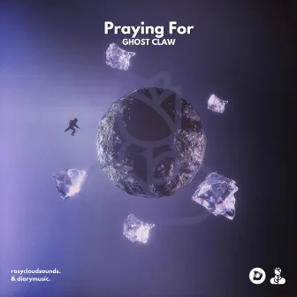 Praying For by Ghost Claw