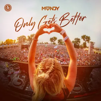 Only Gets Better by MANDY