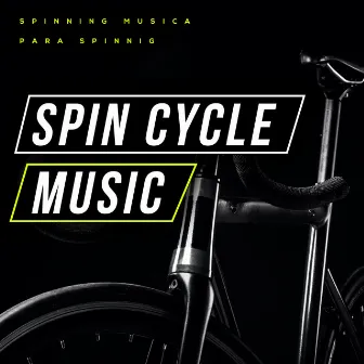 Spin Cycle Music by Spinning Musica para Spinnig