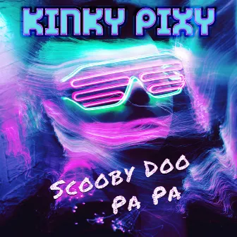 Scooby Doo Pa Pa by Kinky Pixy