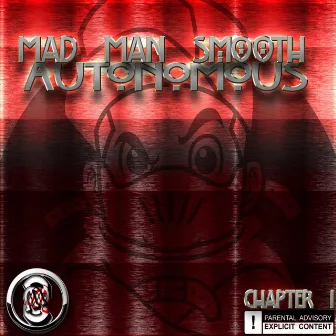 Autonomous: Chapter I by Mad Man Smooth