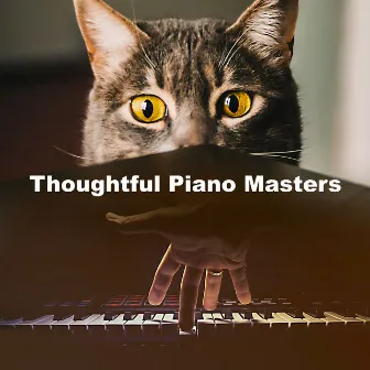 Thoughtful Piano Masters by Thoughtful Piano