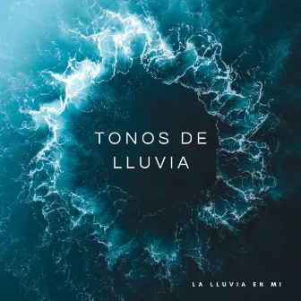 Tonos De Lluvia: La Lluvia En Mi by Ruido Blanco Para Dormirse Fácilmente