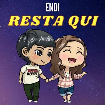 Resta qui by Endi