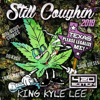 Texas Please Legalize Me! by King Kyle Lee