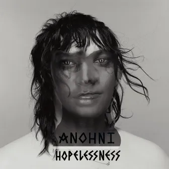 HOPELESSNESS by ANOHNI