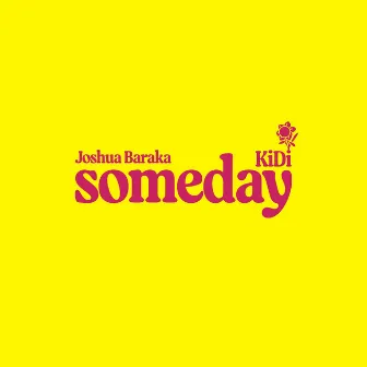 Someday by Joshua Baraka