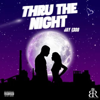 Thru the Night by Jay Esco