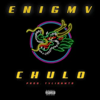 Chulo by Enigmv