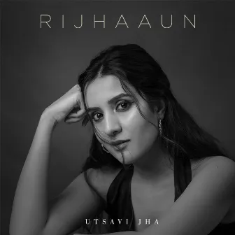 Rijhaaun by Utsavi Jha