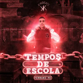 Tempos de Escola by Ferrari Mc