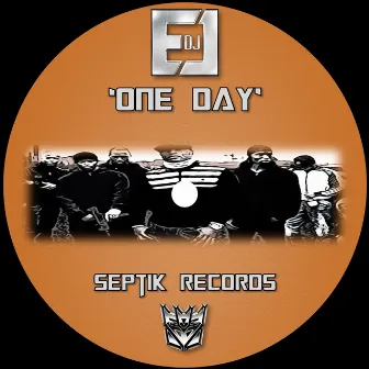 One Day by DJ EJ Uk