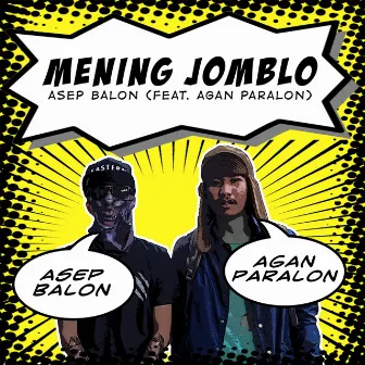 Mening Jomblo by Asep Balon