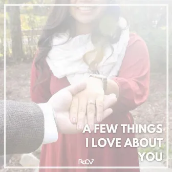 A Few Things I Love About You by Ro CV