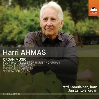 Harri Ahmas: Organ Music by Harri Ahmas