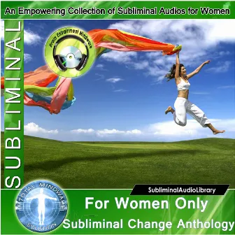 Subliminal - For Women Only, Subliminal Change Anthology by Brain Entrainment Mindware