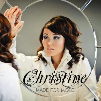 Made for More by Christine