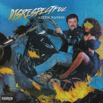 Disrespectful by Aztek Nando