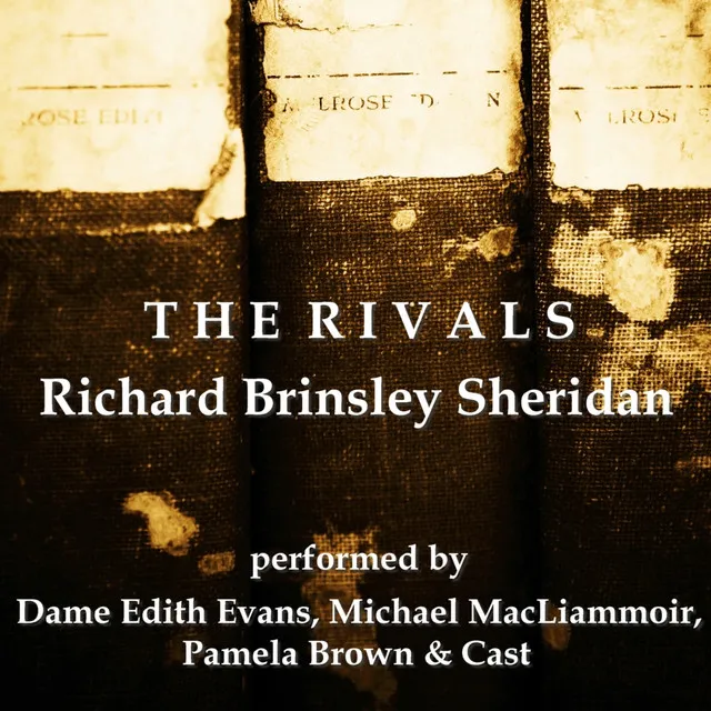 The Rivals - Act I; Act II Part 1