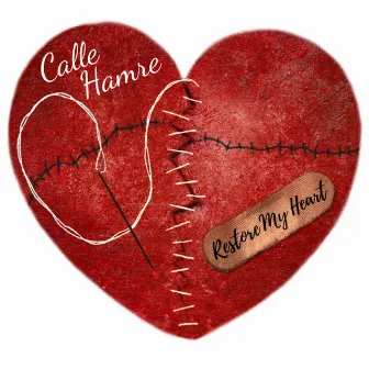 Restore My Heart by Calle Hamre