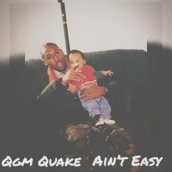 Aint Easy by Qgm Quake