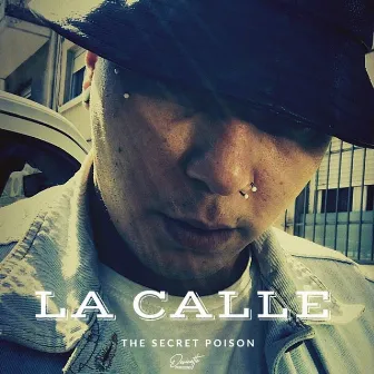 La Calle by The secret poison