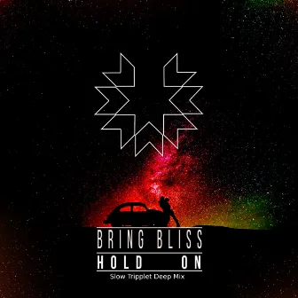 Hold On (Slow Tripplet Deep Mix) by Bring Bliss