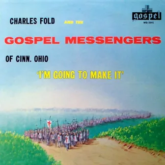 I'm Going To Make It by Charles Fold