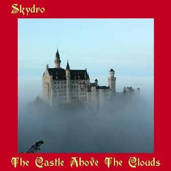 The Castle Above The Clouds by Skydro