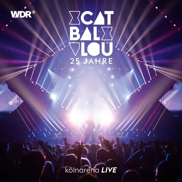 Cat Ballou - 25 Jahre Kölnarena Live