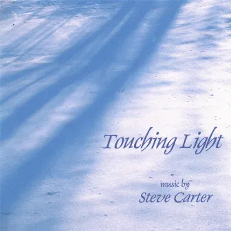 Touching Light by Steve Carter