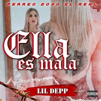 Ella Es Mala by Lil Depp