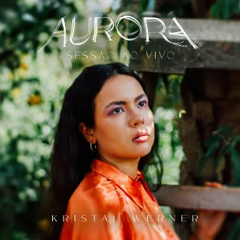 Aurora (Sessão ao Vivo) by Kristal Werner