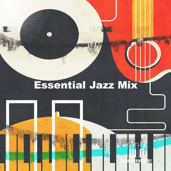 Essential Jazz Mix by Relaxing Instrumental Jazz