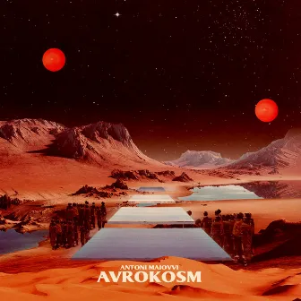 Avrokosm by Antoni Maiovvi