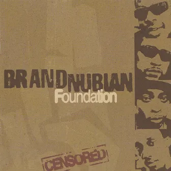 Foundation by Brand Nubian