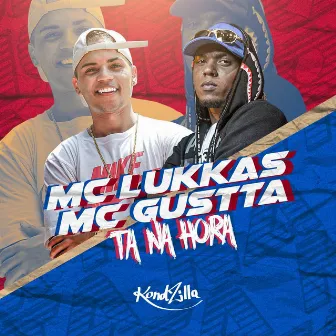 Tá na Hora by MC Gustta