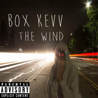 The Wind by Box Kevv