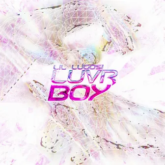 Luvr Boy by Lil Lugosi