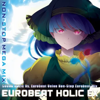 EUROBEAT HOLIC EX - NON-STOP MEGA MIX - by SOUND HOLIC