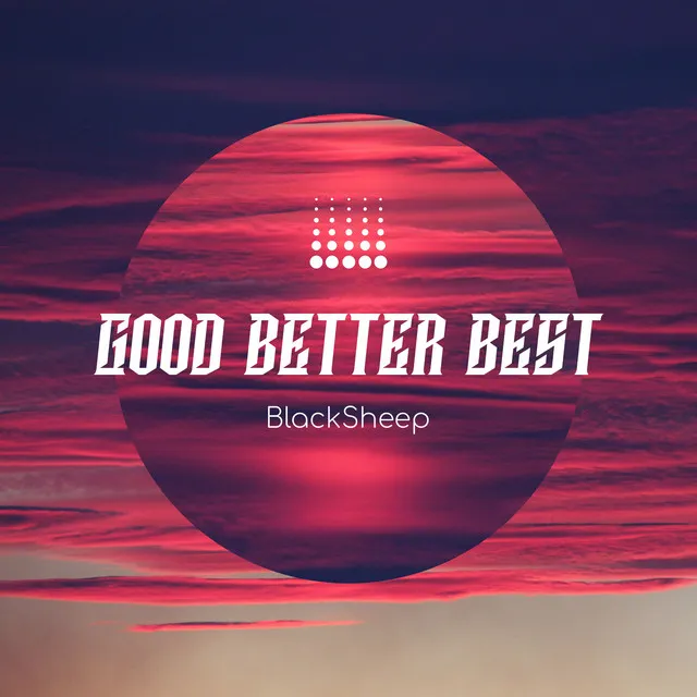 Good Better Best