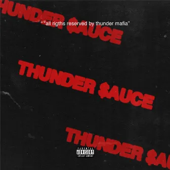 Thunder $auce by Thunder Máfia