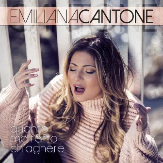 Quanto me fatto chiagnere by Emiliana Cantone