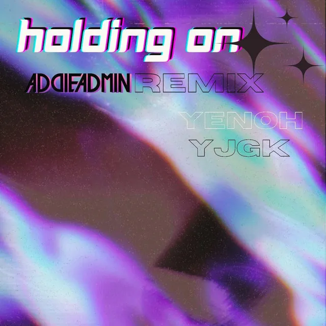 Holding On