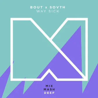 Way Sick by Bout